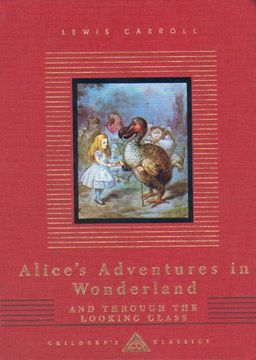 portada Alice's Adventures In Wonderland And Through The Looking Glass (Everyman's Library CHILDREN'S CLASSICS)