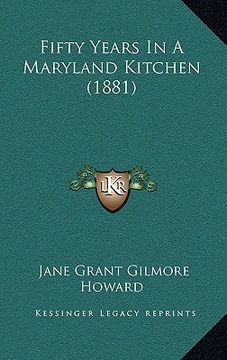 portada fifty years in a maryland kitchen (1881) (in English)