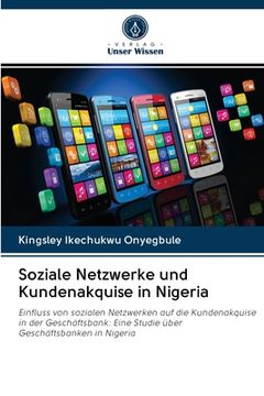 Soziale Netzwerke und Kundenakquise in Nigeria (en Alemán)