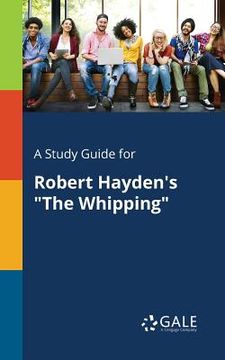 portada A Study Guide for Robert Hayden's "The Whipping"