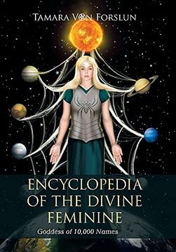 portada Encyclopedia of the Divine Feminine: Goddess of 10,000 Names (en Inglés)