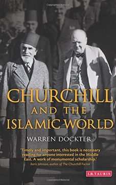 portada Churchill and the Islamic World: Orientalism, Empire and Diplomacy in the Middle East (en Inglés)