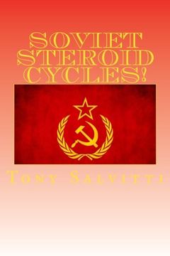 portada Soviet Steroid Cycles!: How to beat any drug test
