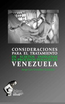 portada Consideraciones Para El Tratamiento de Sujetos Indígenas En Procesos Penales En Venezuela