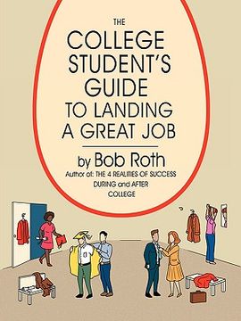 portada the college student's guide to landing a great job (in English)