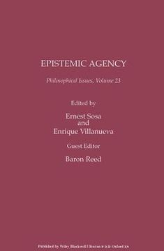 portada Philosophical Issues: Epistemic Agency, Volume 23 (in English)