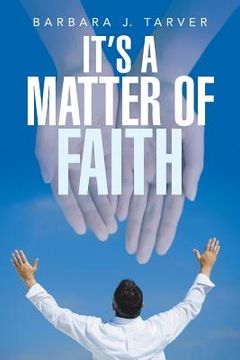 portada It's a Matter of Faith (in English)