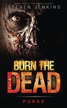 portada Burn The Dead: Purge (Book Two In The Zombie Saga): Volume 2