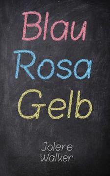 portada Blau Rosa Gelb (en Alemán)
