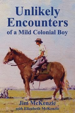 portada Unlikely Encounters of a Mild Colonial Boy (en Inglés)