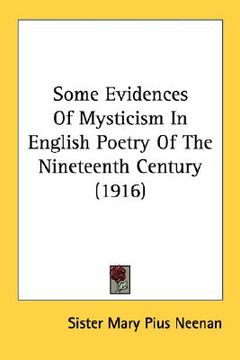 portada some evidences of mysticism in english poetry of the nineteenth century (1916) (en Inglés)