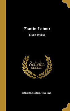 portada Fantin-LaTour: Étude Critique (en Francés)