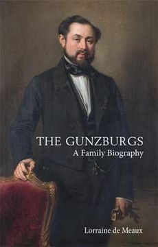The Gunzburgs: A Family Biography (en Inglés)