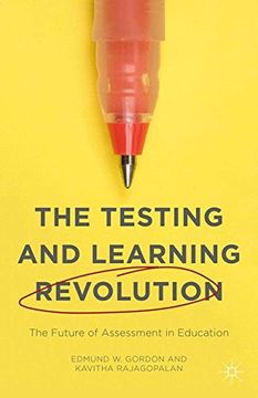 portada The Testing and Learning Revolution: The Future of Assessment in Education