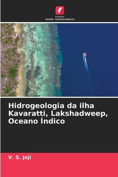 portada Hidrogeologia da ilha Kavaratti, Lakshadweep, Oceano Índico (en Portugués)