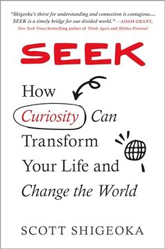 portada Seek: How Curiosity can Transform Your Life and Change the World (en Inglés)