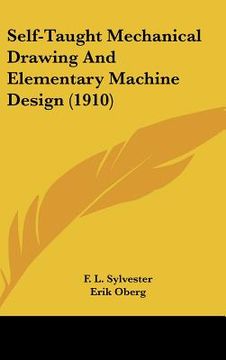 portada self-taught mechanical drawing and elementary machine design (1910) (in English)
