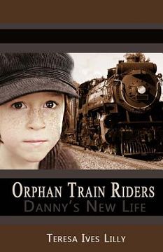portada Orphan Train Riders Danny's New Life (en Inglés)