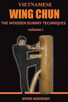 portada Vietnamese wing chun: The wooden dummy techniques (en Inglés)