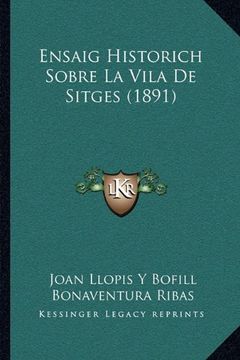portada Ensaig Historich Sobre la Vila de Sitges (1891) (in Spanish)