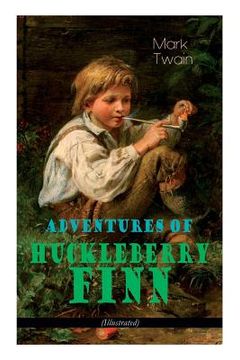 portada Adventures of Huckleberry Finn (Illustrated): American Classics Series