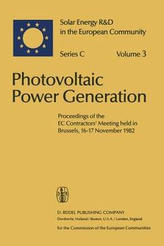 portada Photovoltaic Power Generation: Proceedings of the EC Contractors' Meeting Held in Brussels, 16-17 November 1982 (en Inglés)