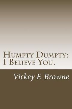 portada Humpty Dumpty: I Believe You.: I'll Put You Back Together Again (en Inglés)