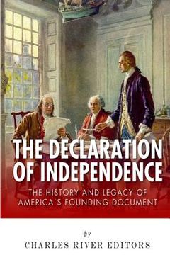 portada The Declaration of Independence: The History and Legacy of America's Founding Document (en Inglés)