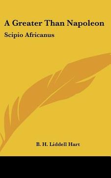 portada a greater than napoleon: scipio africanus (en Inglés)