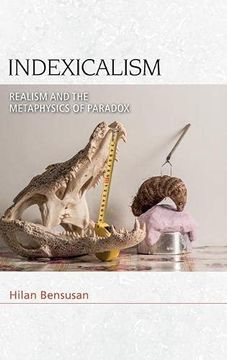 portada Indexicalism: The Metaphysics of Paradox (Speculative Realism) (en Inglés)