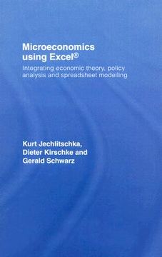 portada microeconomics using excel: integrating economic theory, policy analysis and spreadsheet modeling (in English)