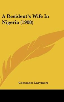 portada a resident's wife in nigeria (1908) (en Inglés)
