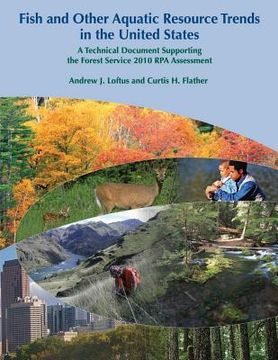 portada Fish and Other Aquatic Resource Trends in the United States: A Technical Document Supporting the Forest Service 2010 RPA Assessment (en Inglés)
