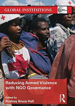 portada Reducing Armed Violence With ngo Governance (Global Institutions) (en Inglés)