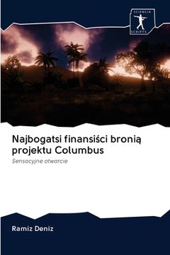 portada Najbogatsi finansiści bronią projektu Columbus (in Polaco)