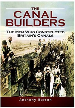 portada The Canal Builders: The men who Constructed Britain'S Canals (in English)
