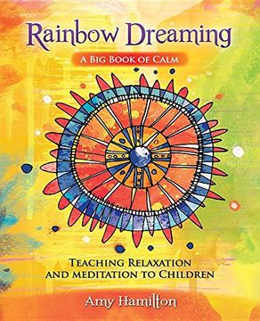 portada Rainbow Dreaming-A Big Book of Calm: Teaching Relaxation and Meditation to Children (en Inglés)