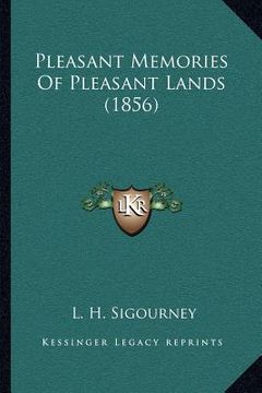 portada pleasant memories of pleasant lands (1856) (in English)