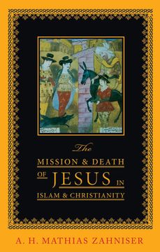 portada The Mission and Death of Jesus in Islam and Christianity (en Inglés)