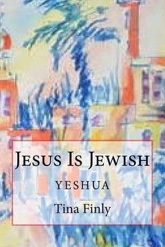 portada Jesus Is Jewish: Yeshua (en Inglés)