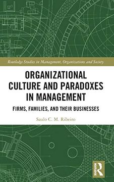 portada Organizational Culture and Paradoxes in Management: Firms, Families, and Their Businesses (Routledge Studies in Management, Organizations and Society) 