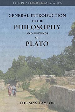 portada General Introduction to the Philosophy and Writings of Plato: From the Works of Plato: Volume 1 (Plato by Thomas Taylor) 