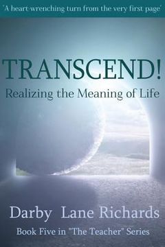 portada TRANSCEND! Realizing the Meaning of Life (in English)