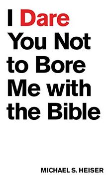 portada I Dare you not to Bore me With the Bible (en Inglés)