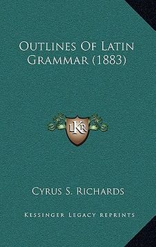 portada outlines of latin grammar (1883) (en Inglés)