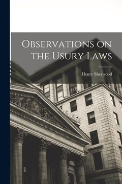 portada Observations on the Usury Laws [microform] (en Inglés)