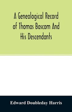 portada A genealogical record of Thomas Bascom and his descendants (en Inglés)