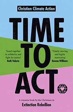 portada Time to Act: A Resource Book by the Christians in Extinction Rebellion (en Inglés)