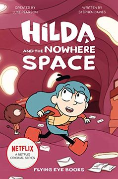 portada Hilda and the Nowhere Space: Hilda Netflix Tie-In 3 (Hilda Tie-In) (en Inglés)