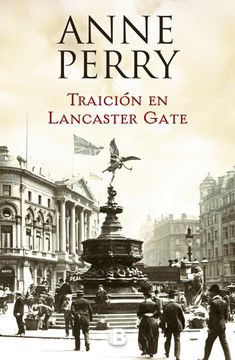 Traición en Lancaster Gate (Inspector Thomas Pitt 31)